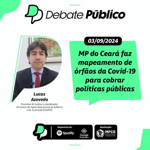 MP do Ceará faz mapeamento de órfãos da Covid-19 para cobrar políticas públicas