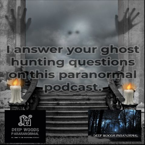 The Journey into Ghost Hunting: Personal Experiences