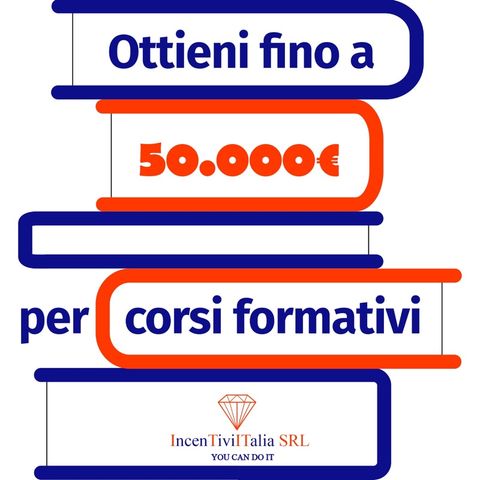 Rendi competitiva la tua azienda grazie ai fondi per la formazione!