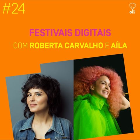 #24 - Roberta Carvalho e Aíla