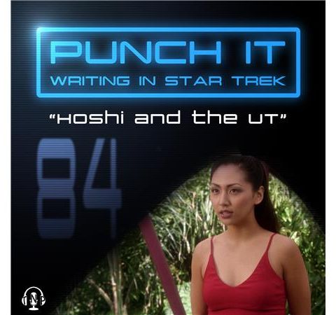 Punch It 84 - Hoshi and the UT