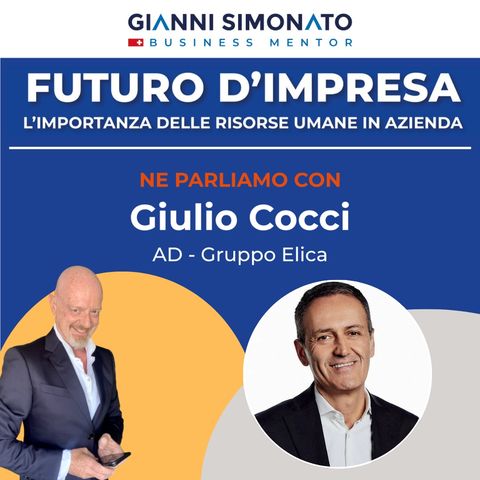 Futuro d'Impresa ne parliamo con: Giulio Cocci - AD Gruppo Elica e Gianni Simonato CEO Mentor
