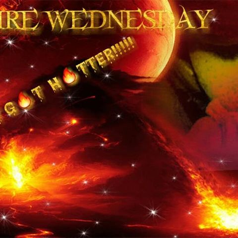 Wildfire Wednesday(Reloaded)