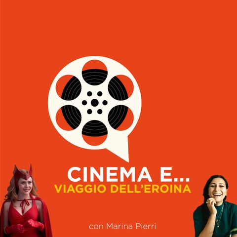 Viaggio dell'eroina | WANDAVISION con Marina Pierri