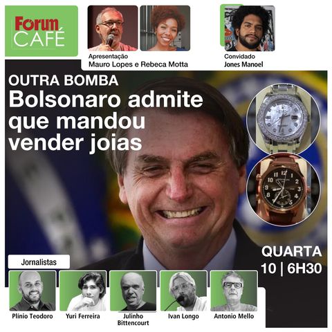 Outra bomba: Bolsonaro já admite que mandou vender joias | Prisão mesmo só em 2025 | Café | 10.7.24