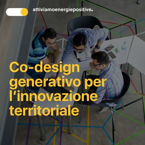Co-design generativo per l'innovazione territoriale