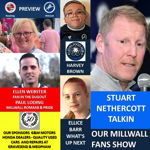 Our Millwall Fans Show - Sponsored by G&M Motors - Meopham & Gravesend 10/03/23