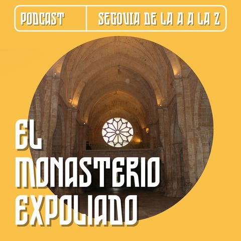 EP 1 - El Monasterio Expoliado de Sacramenia