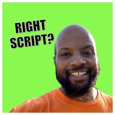 Day 216 - Are You Rehearsing the Right Script?