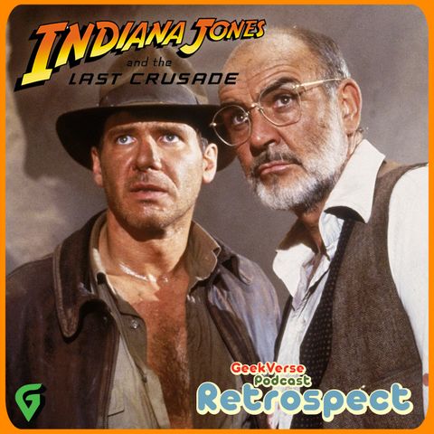 The Last Crusade : Indiana Jones Retrospective