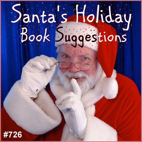 726: Santa's Holiday Book Suggestions