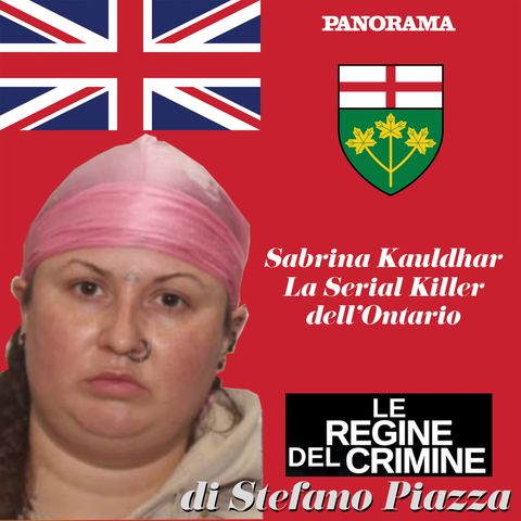 Sabrina Kauldhar, la serial killer dell’Ontario