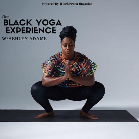 Season 2 : Episode 1  :  Black Yoga Experience : Up Next