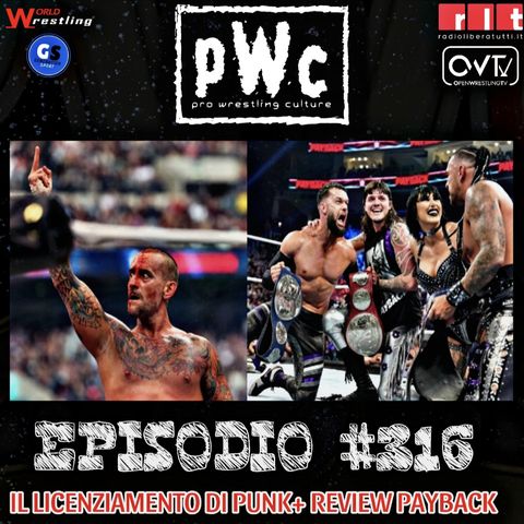 Pro Wrestling Culture #316 - CM Punk is Fired! + WWE PayBack 2023 Review