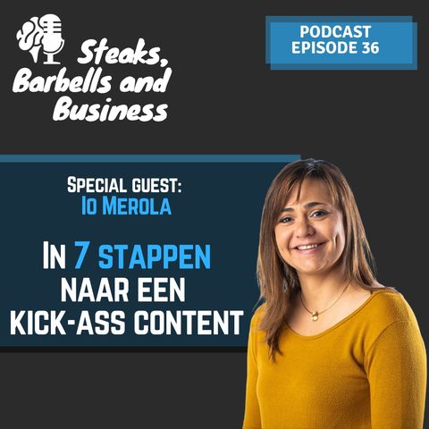 Ep. #36 | Special guest: Io Merola - In 7 stappen naar een kick-ass content