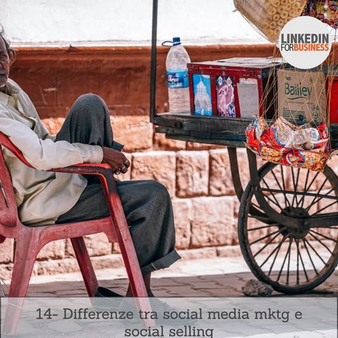 14- Differenze tra social selling e social media marketing