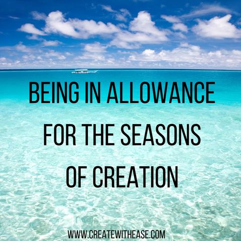 Episode 15 - Being in Allowance for the Seasons and Cycles of Creation
