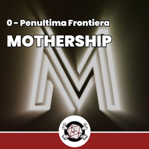 Mothership - Penultima Frontiera 0