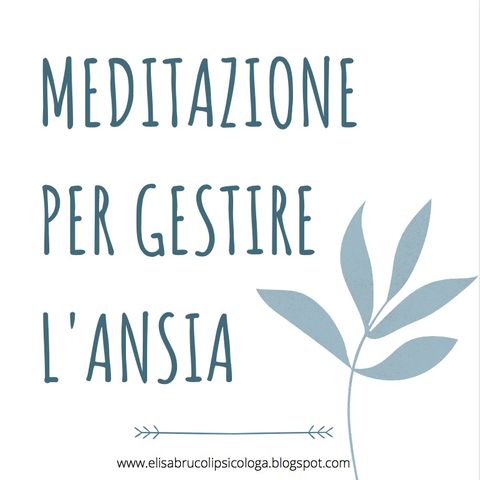 MEDITAZIONE PER GESTIRE L'ANSIA: esercizio di rilassamento mindfulness per abbassare ansia e stress