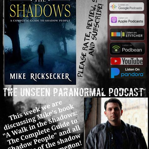 Talking Shadow People with Mike Ricksecker