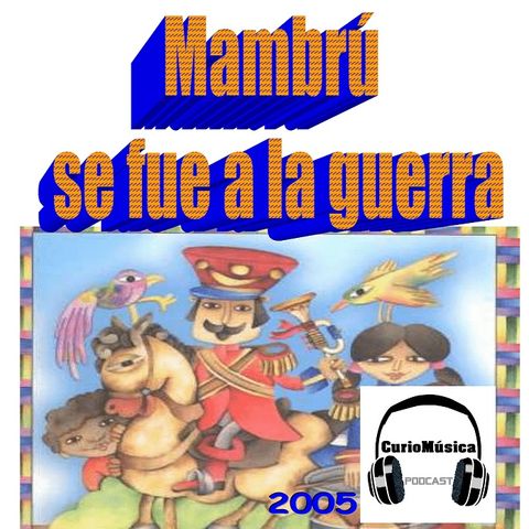 #14 Mambrú se fue a la guerra - CurioMúsica Podcast