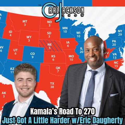 THE Kamala’s Road To 270  Just Got A Little Harder w/Eric Daugherty