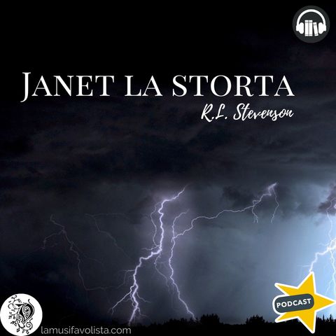 JANET LA STORTA • R.L. Stevenson ☎ Audioracconto  ☎ Storie per Notti Insonni  ☎