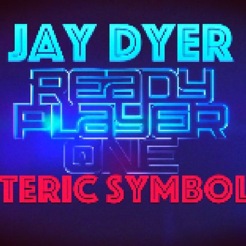 Ready Player One - Esoteric Occult Symbolism Decoded - Jay Dyer