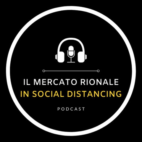 Social distancing - episodio 1 - Nella tragedia puoi contare sul Mercato
