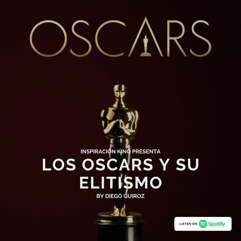 Los Oscars y su elitismo EP 5.