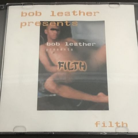Bob Leather’s Filth Epi #1