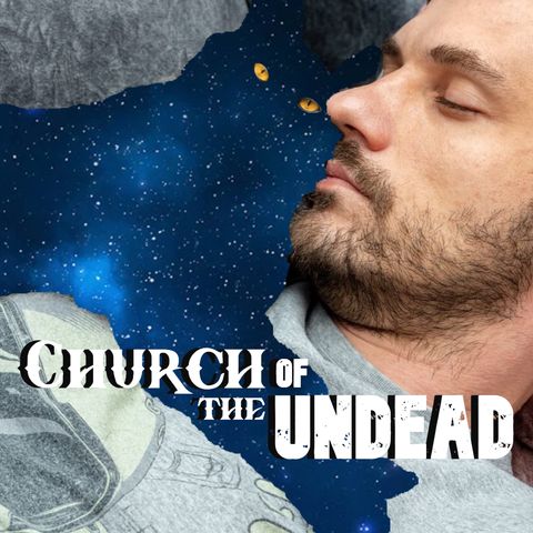 “HORROR FLICKS, INVISIBLE CATS, AND THE POWER OF PRAYER” #ChurchOfTheUndead