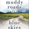 Muddy Roads Blue Skies: My Journey to the Foreign Service, from the Rural South to Tanzania and Beyond- with Vella Mbenna