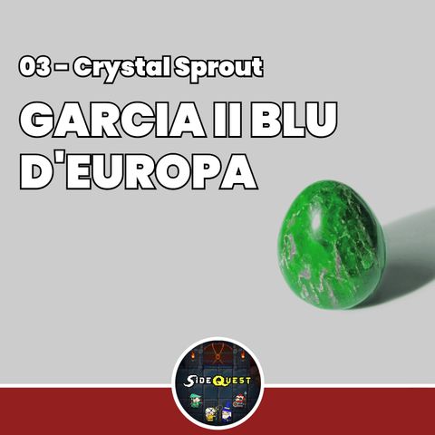 Garcia II blu d Europa - Crystal Sprout 03