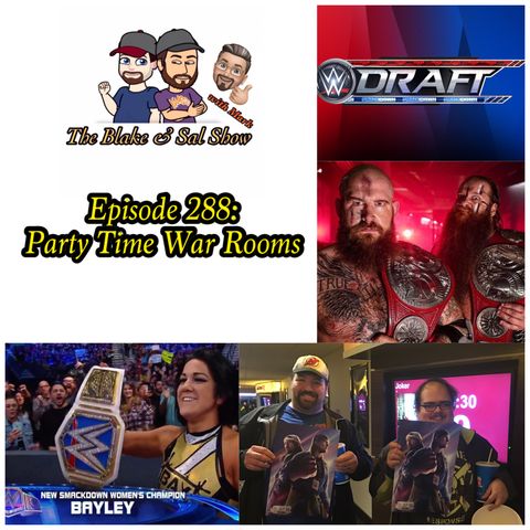 Episode 288: Party Time War Rooms