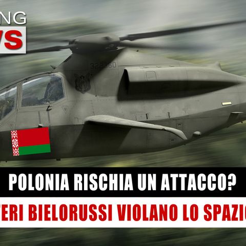 Polonia Rischia Un Attacco? Elicotteri Bielorussi Violano Lo Spazio Aereo!