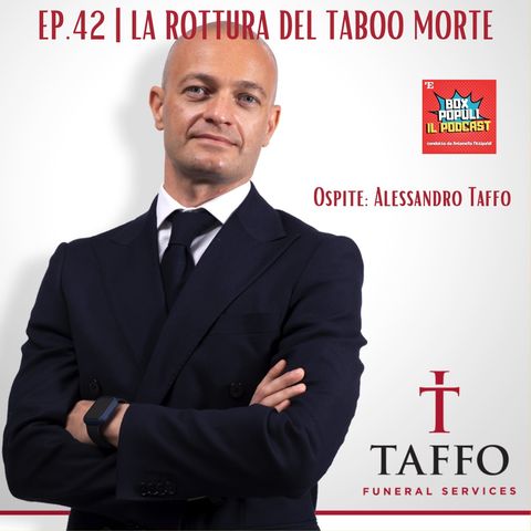 Ep.42 | La rottura del taboo morte con Alessandro Taffo