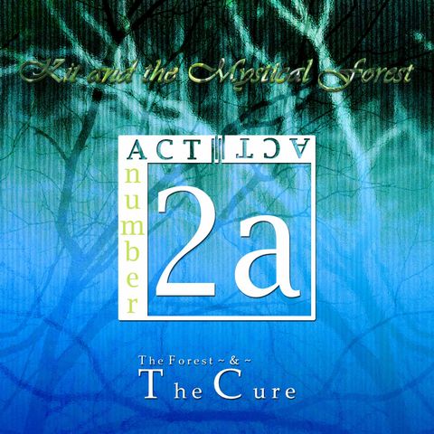 ACT 2a: The Forest & The Cure ~ Compilation (Remastered)