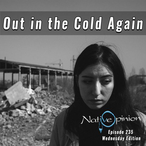 Episode 235 Wednesday "Out In The Cold Again"
