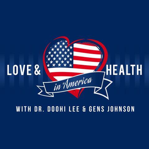Treating COVID || Episode 21 || Love & Health in America