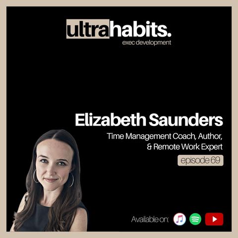 Whats poor time management costing you? - Elizabeth Saunders | EP69
