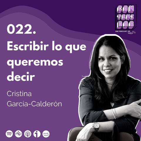 022. ¿Cómo Escribir lo que queremos Decir? | Cristina García Calderón