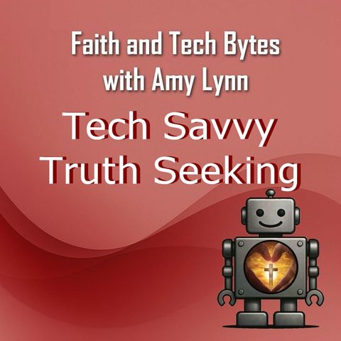 Tech Savvy Truth Seeking