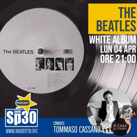 #acasaditommy EP49 The Beatles - White Album