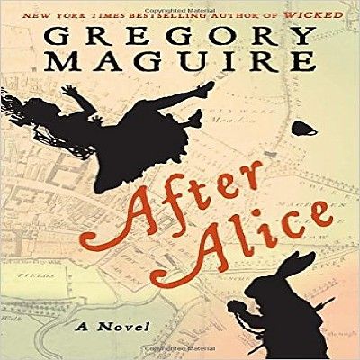 Gregory Maguire After Alice