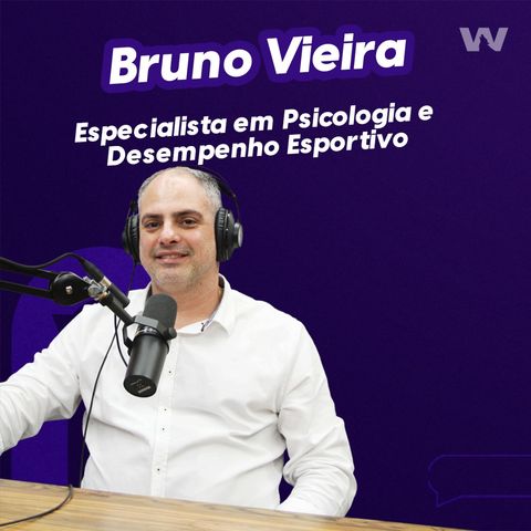 Bruno Vieira I  Especialista em Psicologia e Desempenho Esportivo I Wolffcast Night #40