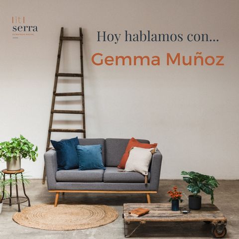 Episodio 2: Hoy hablamos con... Gemma Muñoz