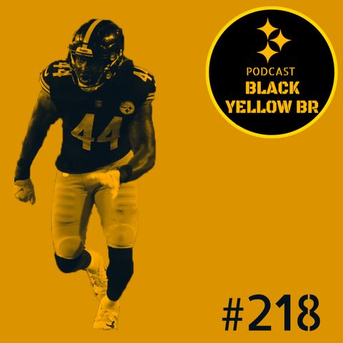 BlackYellowBR 218 - Previsões Elenco Steelers 2021