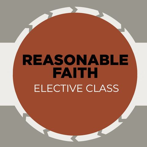Reasonable Faith: Session 1