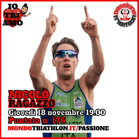 Passione Triathlon n° 176 🏊🚴🏃💗 Nicolò Ragazzo